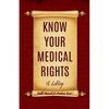 Know Your Medical Rights - Paperback