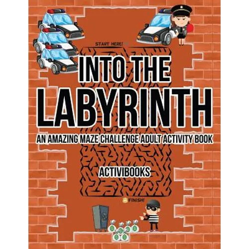 Into the Labyrinth: An Amazing Maze Challenge Adult Activity Book - Paperback