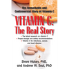 Vitamin C: The Real Story: The Remarkable and Controversial Healing Factor - Hardcover