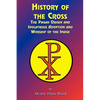 History of the Cross: The Pagan Origin, and Idolatroous Adoption and Worship, of the Image - Paperback
