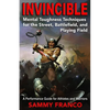 Invincible: Mental Toughness Techniques for the Street, Battlefields and Playing Fields. - Paperback