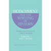 Detachment and the Writing of History: Essays and Letters of Carl L. Becker - Paperback