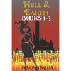 Hell and Earth: Books 1-3 - Paperback