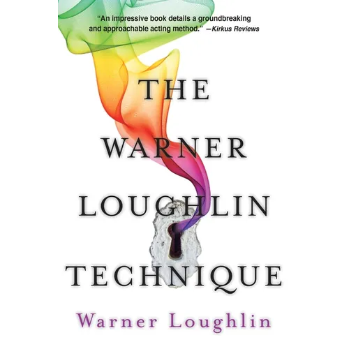 The Warner Loughlin Technique: An Acting Revolution - Paperback