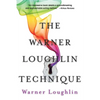 The Warner Loughlin Technique: An Acting Revolution - Paperback