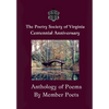 The Centennial Anthology of The Poetry Society of Virginia - Hardcover