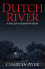 Dutch River: A Walter Hudson Mystery - Paperback