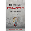 The Ethics of Disruption in Business: Contributions from Design Thinking and Catholic Social Thought - Hardcover