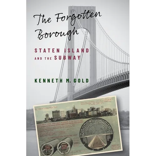 The Forgotten Borough: Staten Island and the Subway - Paperback