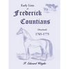 Early Lists of Frederick County, Maryland 1765-1775 - Paperback