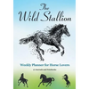 The Wild Stallion Weekly Planner for Horse Lovers - Paperback