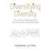 Diversifying Diversity: Your Guide to Being an Active Ally of Inclusion in the Workplace - Paperback