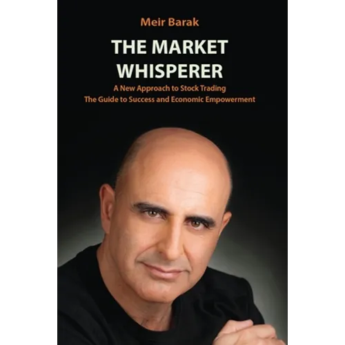 The Market Whisperer: A New Approach to Stock Trading - Paperback