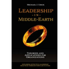Leadership in Middle-Earth: Theories and Applications for Organizations - Paperback