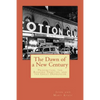 The Dawn of a New Century: Prohibition, Roaring Twenties, and the Great Depression - Paperback