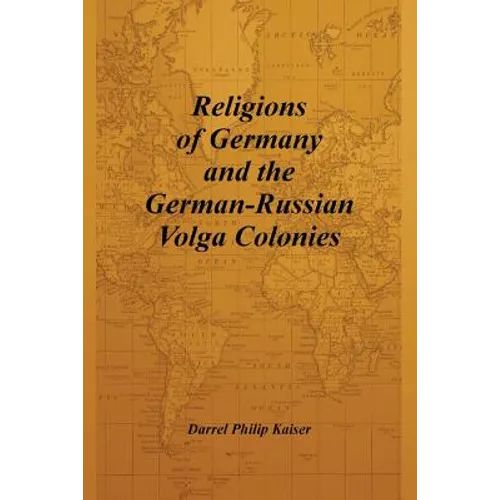 Religions of Germany and the German-Russian Volga Colonies - Paperback