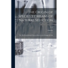 The Origin of Species by Means of Natural Selection; or, The Preservation of Favored Races in the Struggle for Life; v. 2 - Paperback