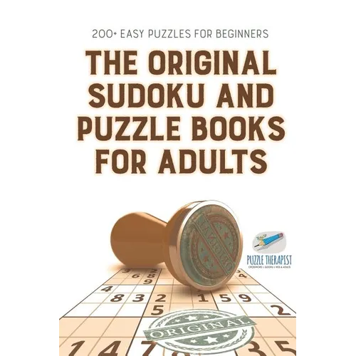 The Original Sudoku and Puzzle Books for Adults 200+ Easy Puzzles for Beginners - Paperback