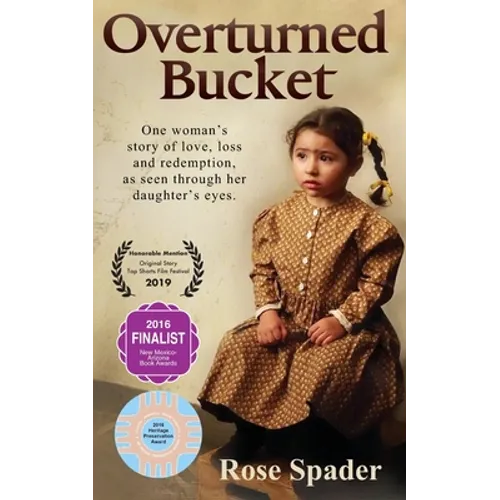 Overturned Bucket: One woman's story of love, loss and redemption - Paperback