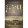 Sunset Cluster: A Shortline Railroad Saga - Hardcover