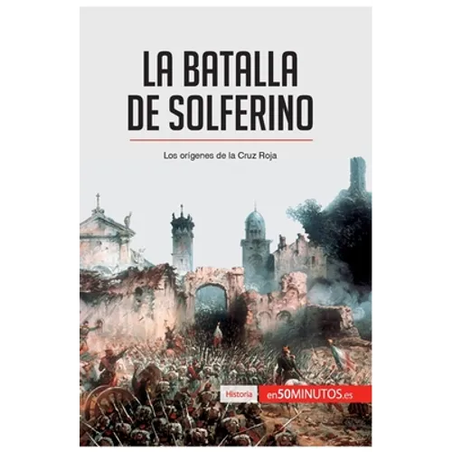 La batalla de Solferino: Los orígenes de la Cruz Roja - Paperback