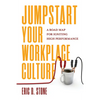 Jumpstart Your Workplace Culture: A Road Map for Igniting High Performance - Hardcover