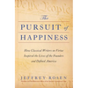 The Pursuit of Happiness: How Classical Writers on Virtue Inspired the Lives of the Founders and Defined America - Hardcover