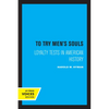 To Try Men's Souls: Loyalty Tests in American History - Paperback