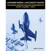 Lockheed Model L-200 Convoy Fighter: The Original Proposal and Early Development of the XFV-1 Salmon - Part 2 - Paperback