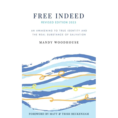 Free Indeed Revised Edition - Paperback