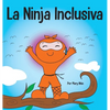La Ninja Inclusiva: Un libro infantil contra el acoso escolar sobre inclusión, compasión y diversidad - Hardcover