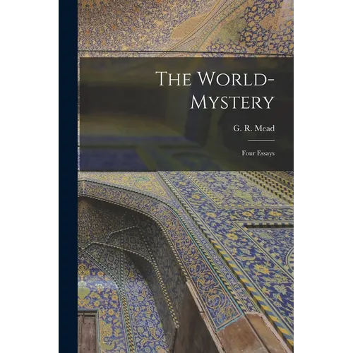 The World-mystery: Four Essays - Paperback