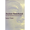 Ancient Sisterhood: The Lost Traditions of Hagar and Sarah - Paperback