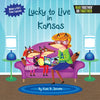 Lucky to Live in Kansas - Hardcover