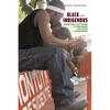 Black and Indigenous: Garifuna Activism and Consumer Culture in Honduras - Paperback