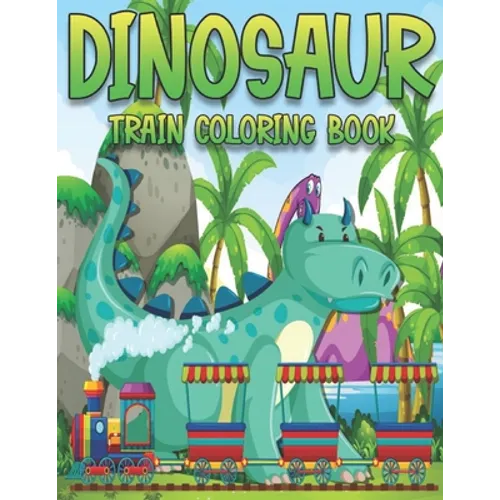 Dinosaur Train Coloring Book: Dinosaurs for Toddlers - Paperback Coloring to - Paperback
