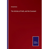 The Articles of Faith, and the Covenant - Paperback