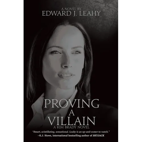 Proving A Villain: A Kim Brady Novel - Paperback
