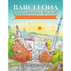 Barcelona Coloring Book: Color Barcelona's Beautiful Attractions - Paperback