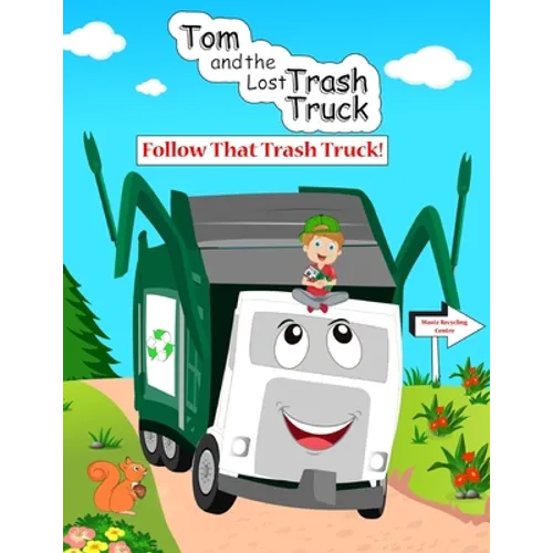 Tom and the Lost Trash Truck: Follow that Trash Truck - Paperback