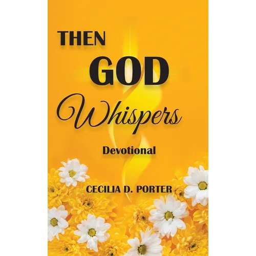 Then God Whispers - Hardcover