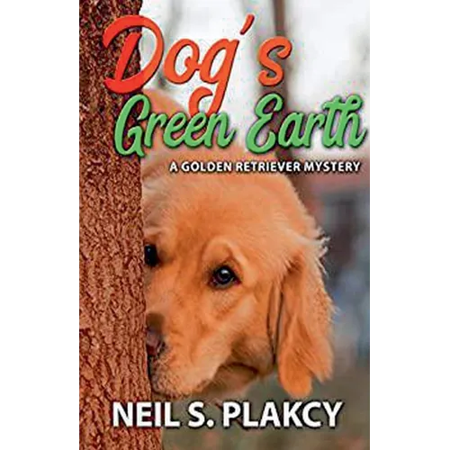 Dog's Green Earth: A Golden Retriever Mystery (Golden Retriever Mysteries Book 10) - Paperback