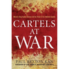 Cartels at War: Mexico's Drug-Fueled Violence and the Threat to U.S. National Security - Hardcover