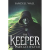 The Keeper of the Last Watch - Paperback