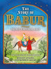 The Story of Babur: Prince, Emperor, Sage - Hardcover