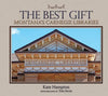 The Best Gift: Montana's Carnegie Libraries - Hardcover