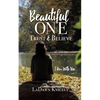 Beautiful One: Trust & Believe - Paperback
