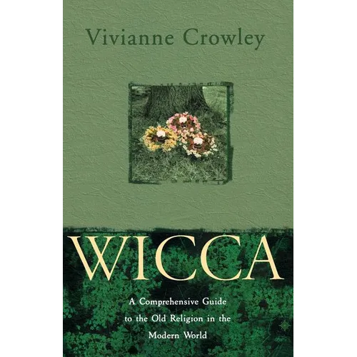 Wicca: A comprehensive guide to the Old Religion in the modern world - Paperback