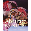 Abstract Painting: Contemporary Painters - Hardcover