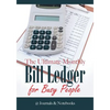 The Ultimate Monthly Bill Ledger for Busy People - Paperback